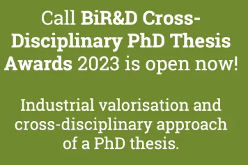 Ouverture de l'appel BiR&D Cross-Disciplinary PhD Thesis Awards 2023