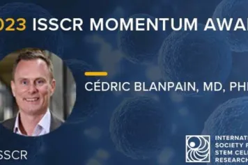 Félicitations à Cédric Blanpain pour le 2023 ISSCR MOMENTUM AWARD
