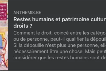 "Restes humains et patrimoine culturel, de quels droits ?"