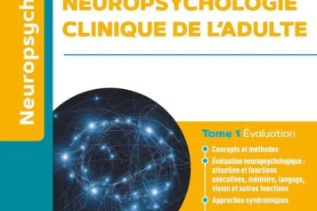 Traité de neuropsychologie clinique de l’adulte - Tome 1 - Évaluation