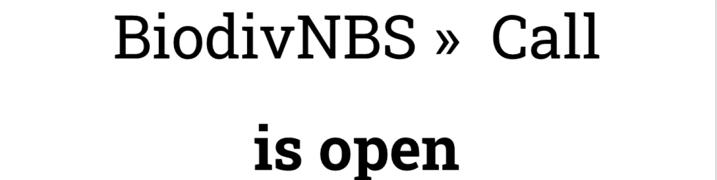 Opening of the Biodiversa+ 2023-2024 Call  “Nature based solutions – BiodivNBS”