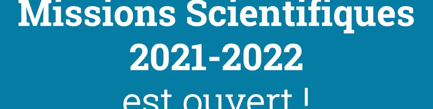 Appel Missions Scientifiques 2021-2022