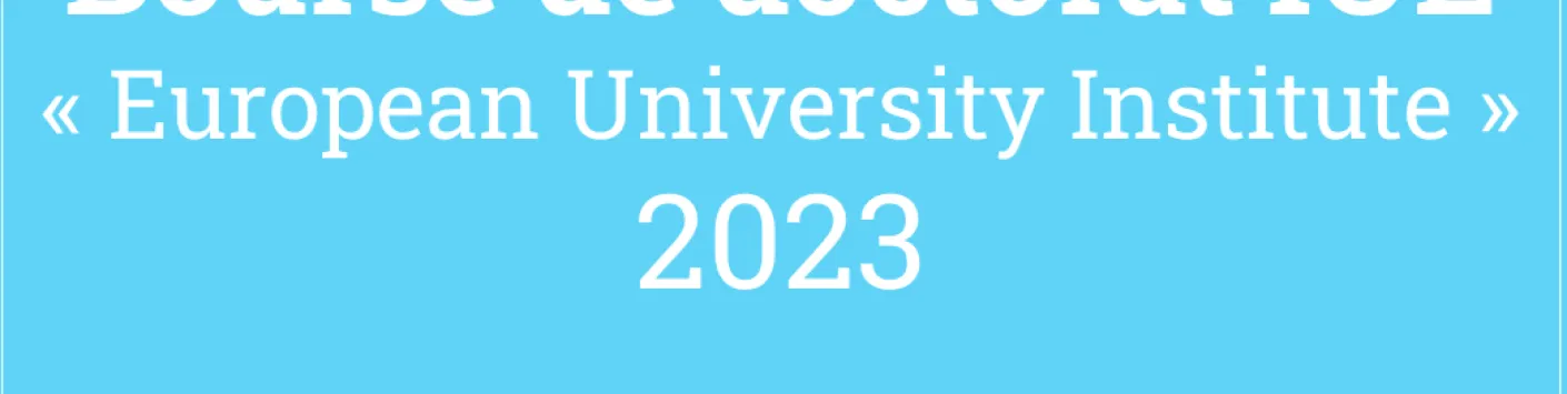 Félicitations aux deux lauréats d’une Bourse de doctorat de l’Institut Universitaire Européen (IUE)